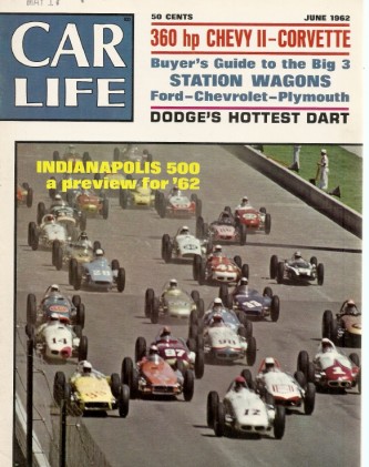 CAR LIFE 1962 JUNE - INDY 500, COBRA, 327-360 CHEVY II & SPORT FURY TESTED